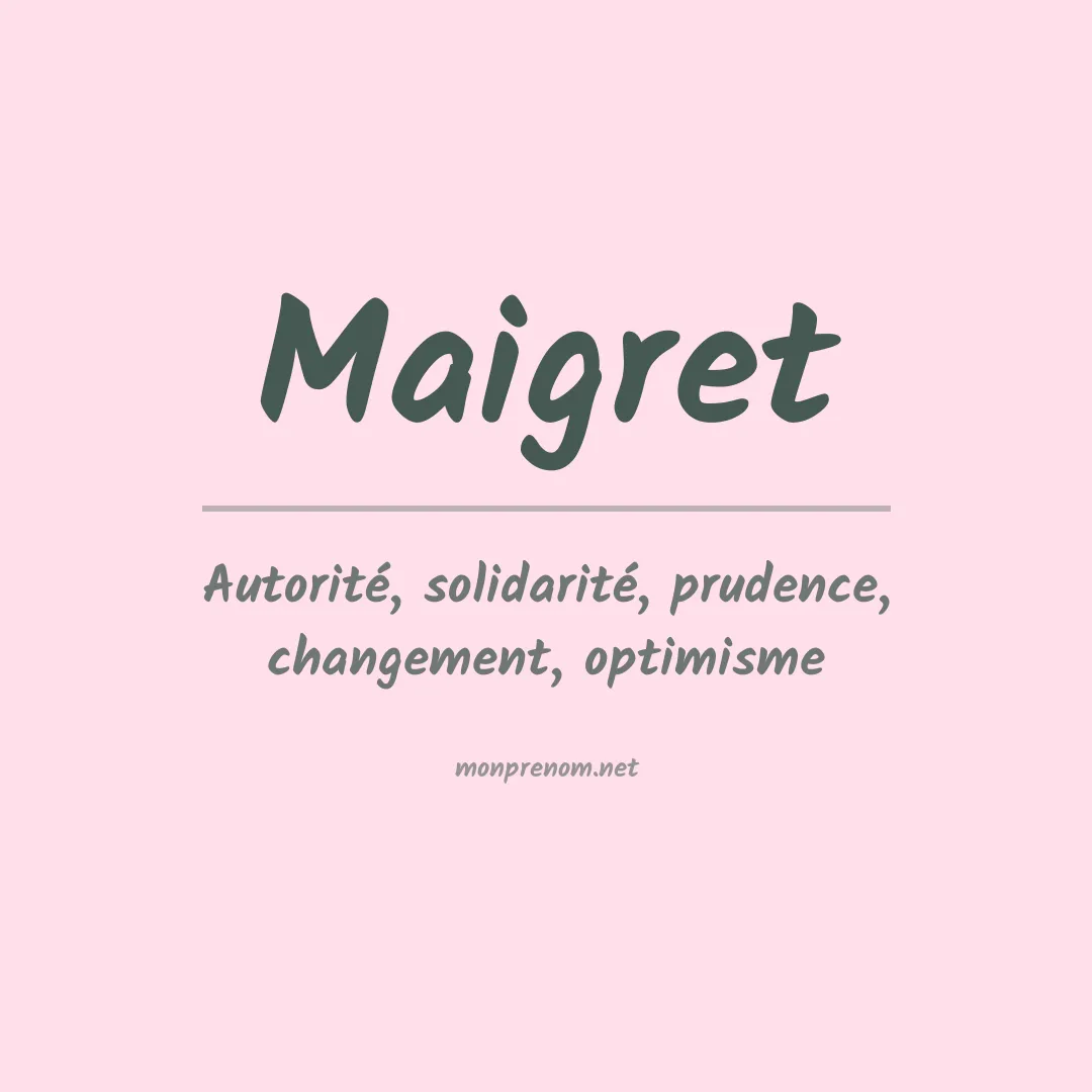 Signification du Prénom Maigret Signification du Prénom Maigret