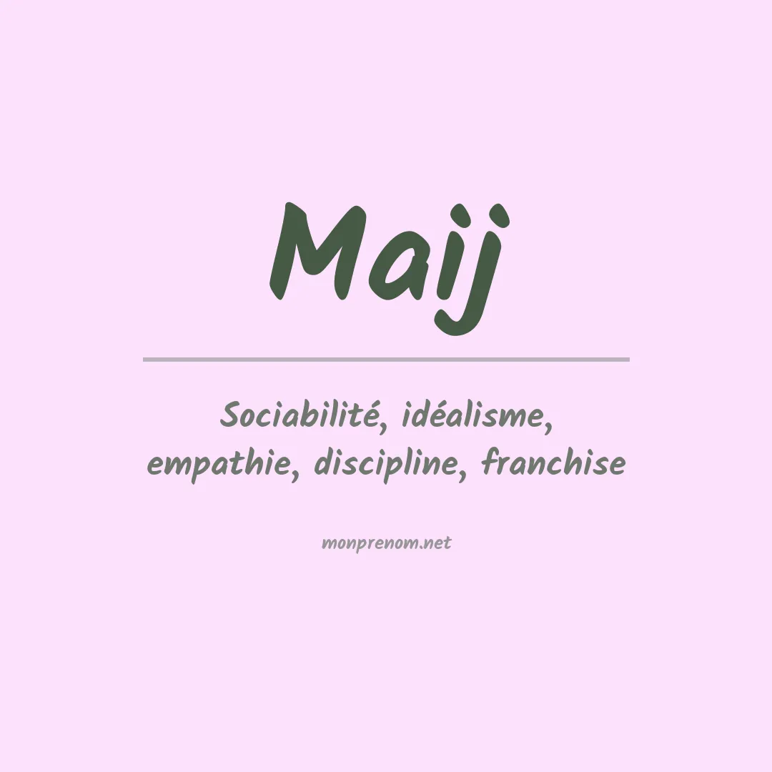 Signification du Prénom Maij Signification du Prénom Maij
