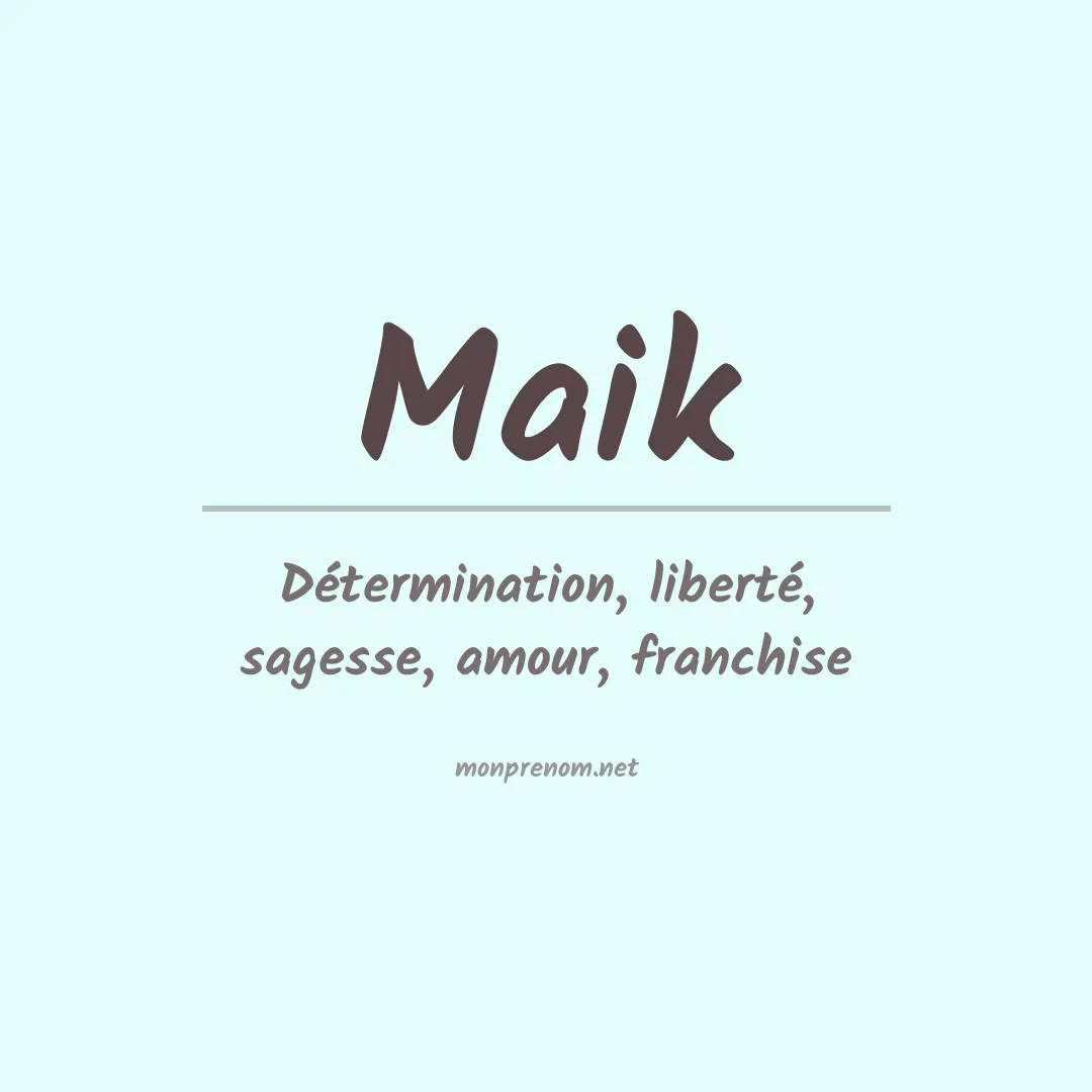 Signification du Prénom Maik