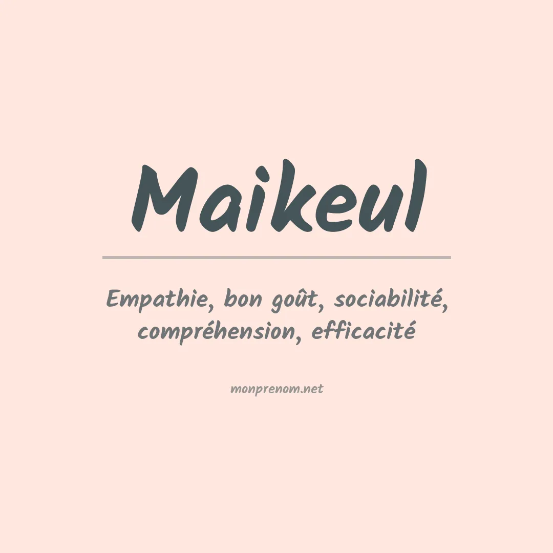 Signification du Prénom Maikeul Signification du Prénom Maikeul