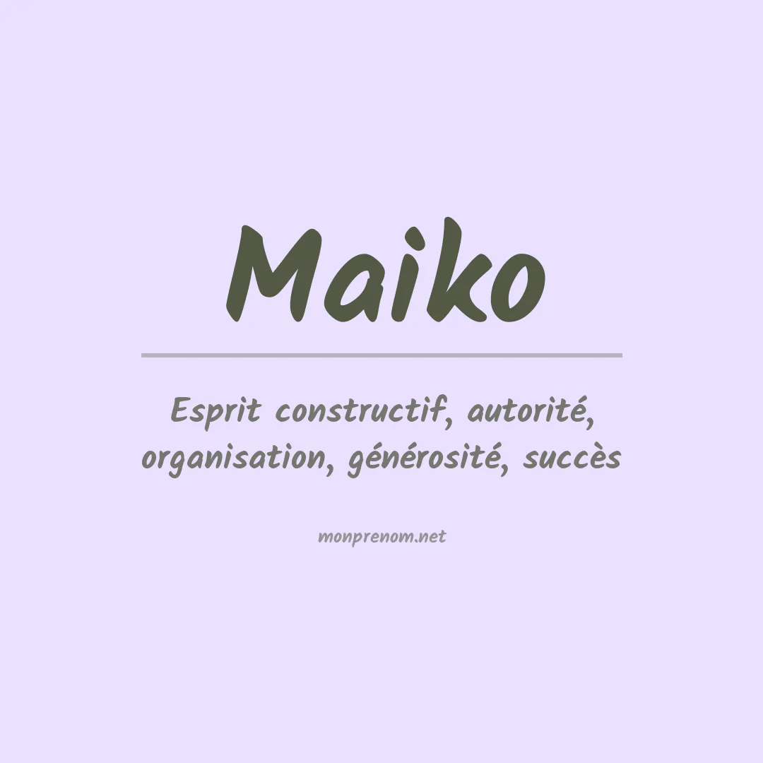 Signification du Prénom Maiko Signification du Prénom Maiko