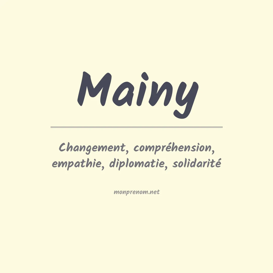 Signification du Prénom Mainy Signification du Prénom Mainy