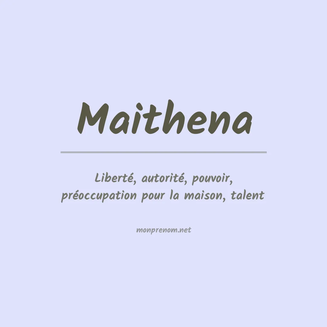 Signification du Prénom Maithena