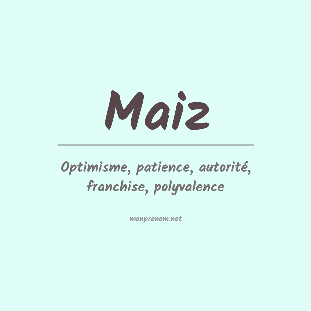 Signification du Prénom Maiz