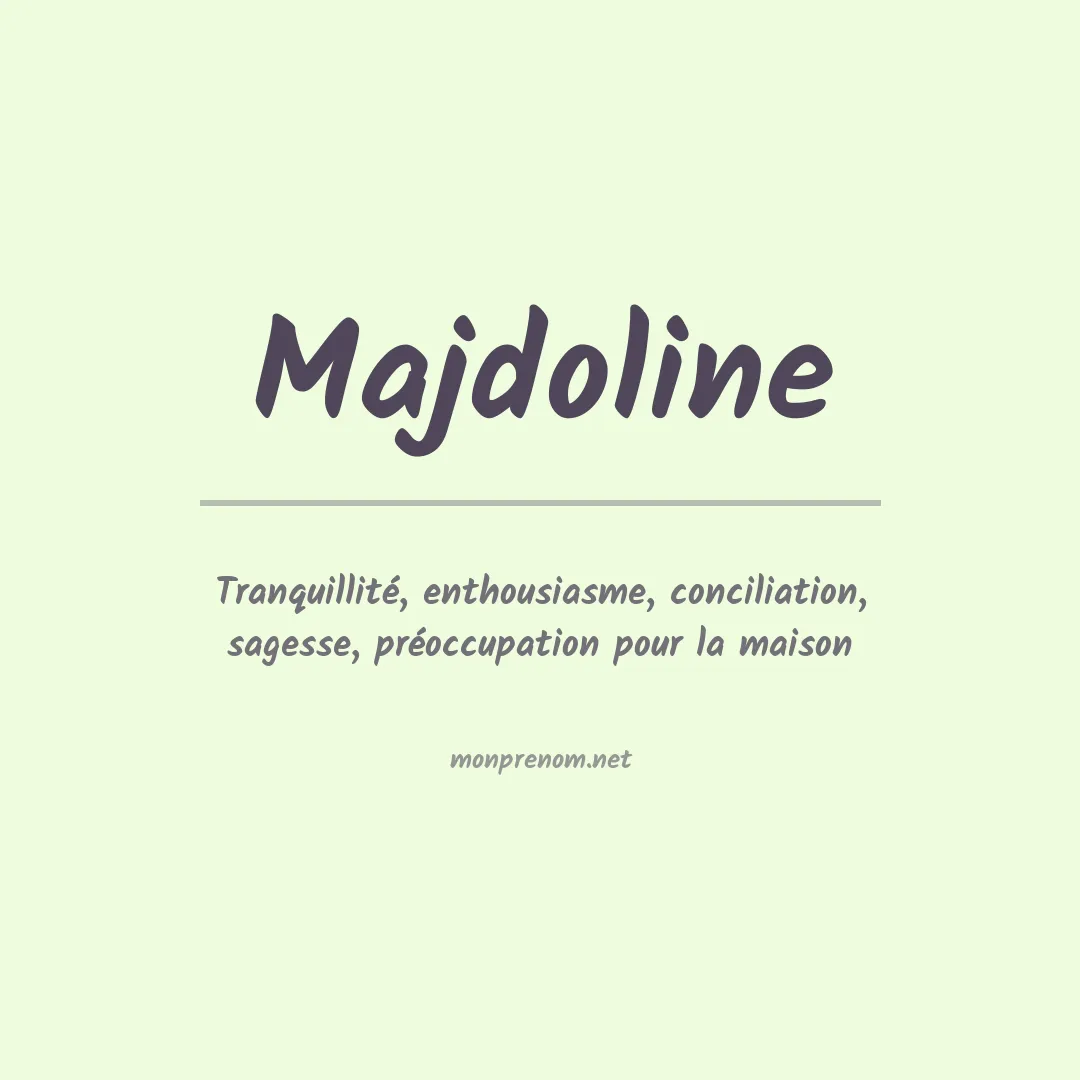 Signification du Prénom Majdoline Signification du Prénom Majdoline