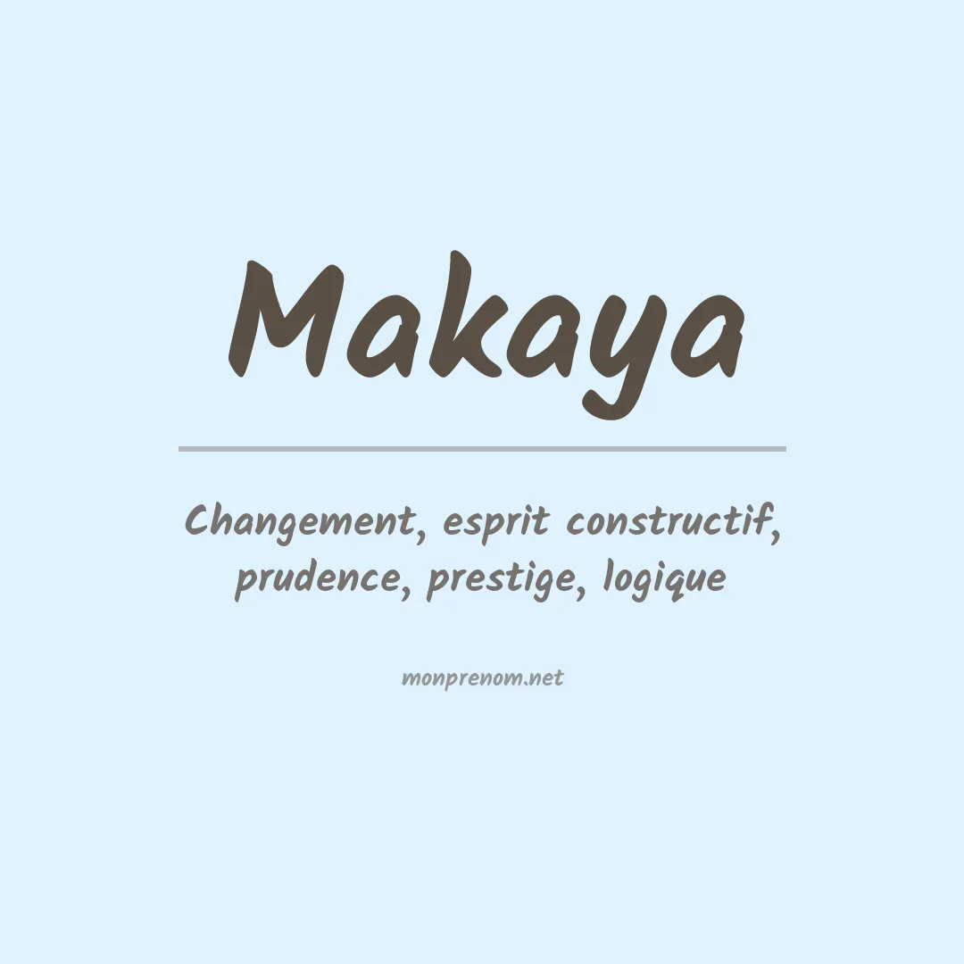 Signification du Prénom Makaya