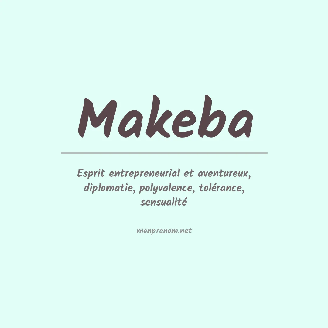 Signification du Prénom Makeba Signification du Prénom Makeba