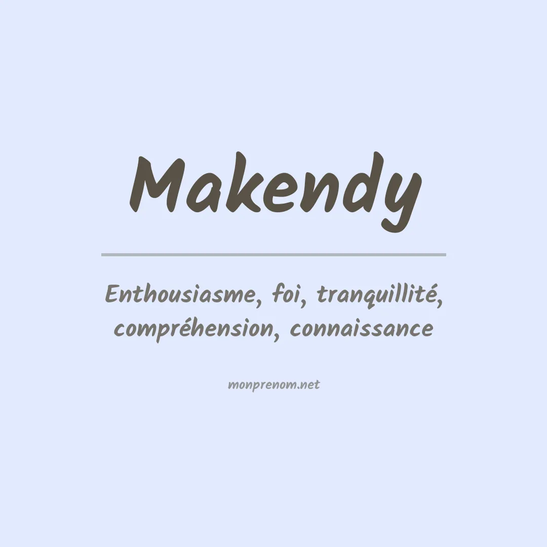Signification du Prénom Makendy Signification du Prénom Makendy