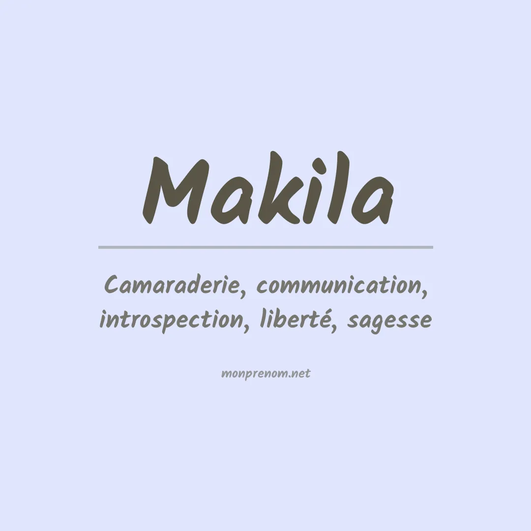 Signification du Prénom Makila Signification du Prénom Makila