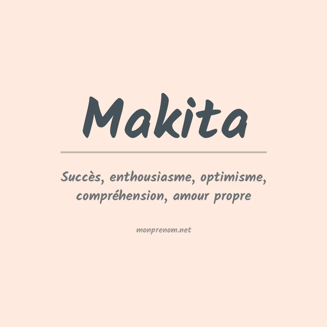 Signification du Prénom Makita Signification du Prénom Makita