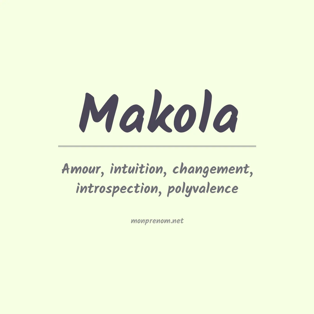 Signification du Prénom Makola Signification du Prénom Makola