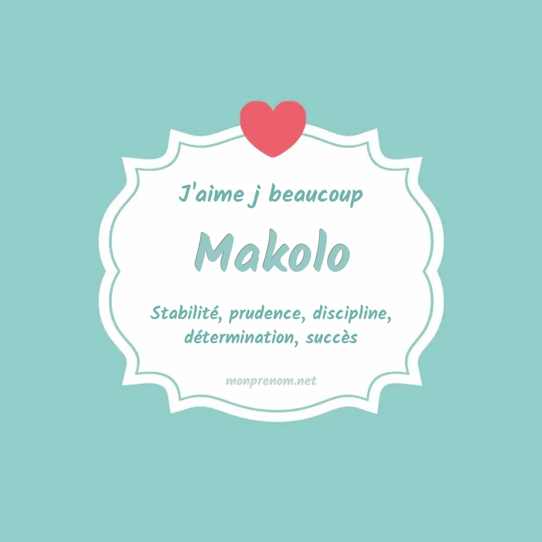 j'aime beaucoup Makolo