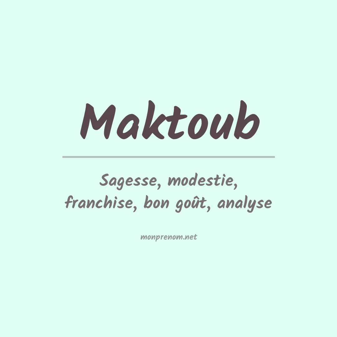 Signification du Prénom Maktoub Signification du Prénom Maktoub