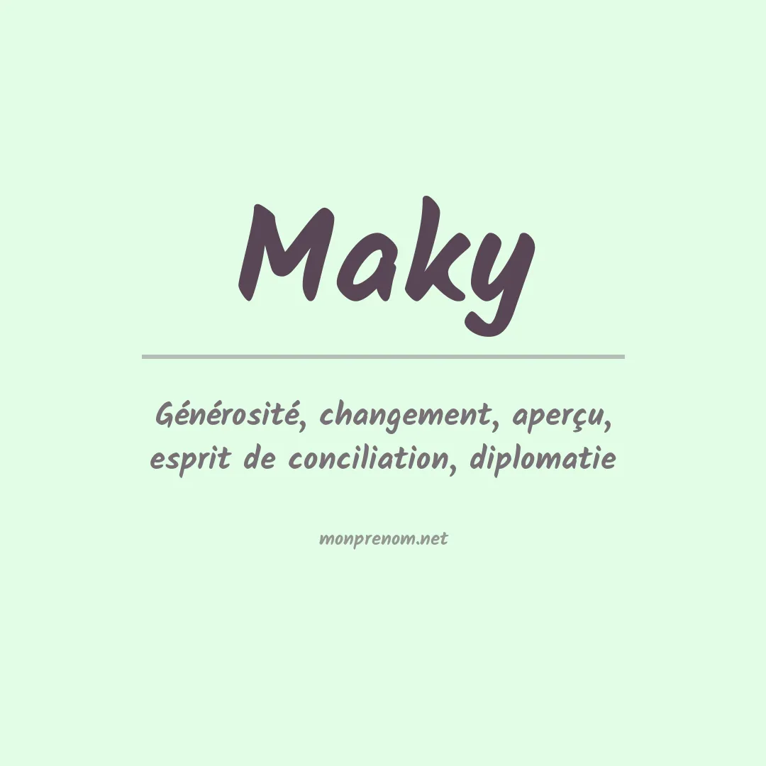 Signification du Prénom Maky