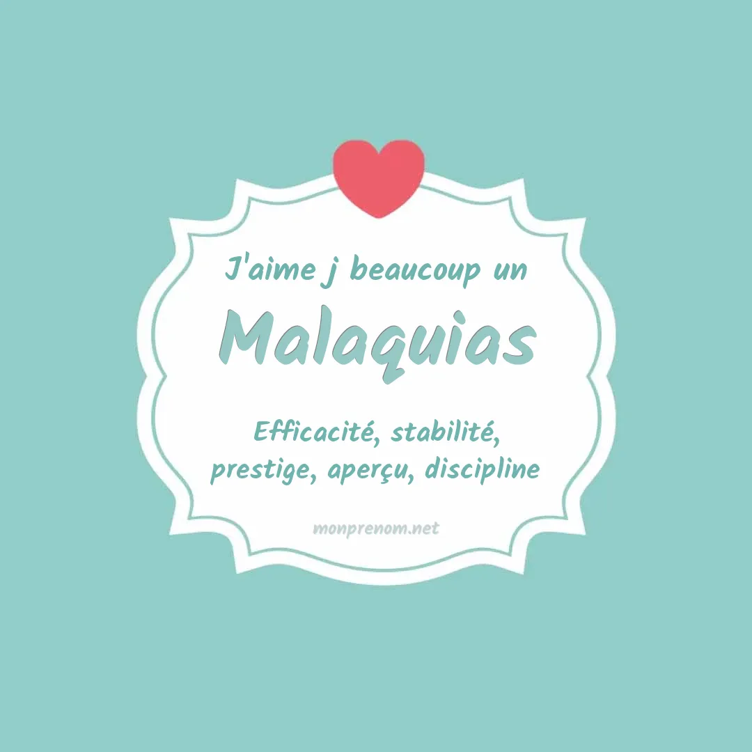 j'aime beaucoup Malaquias