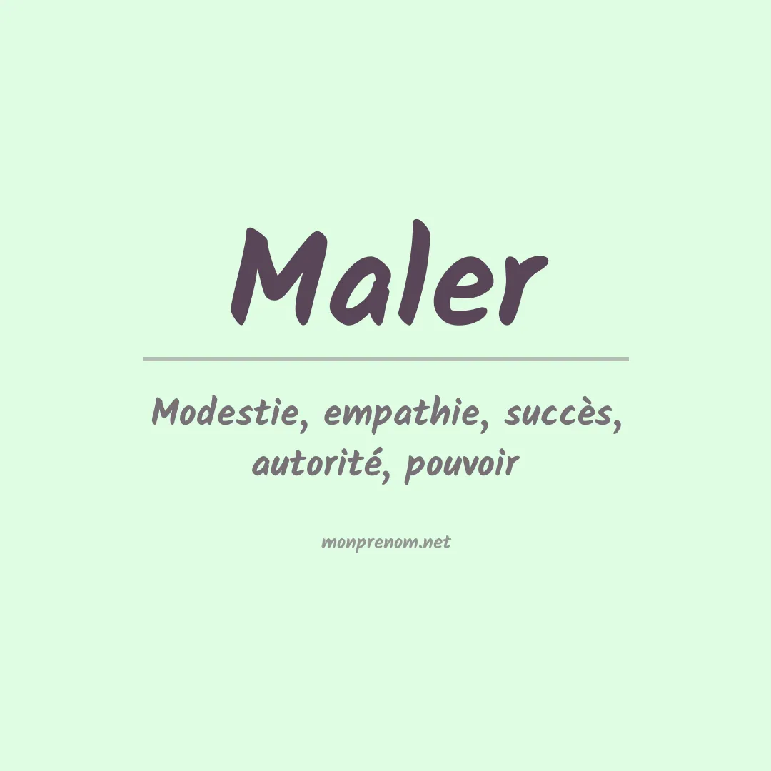 Signification du Prénom Maler