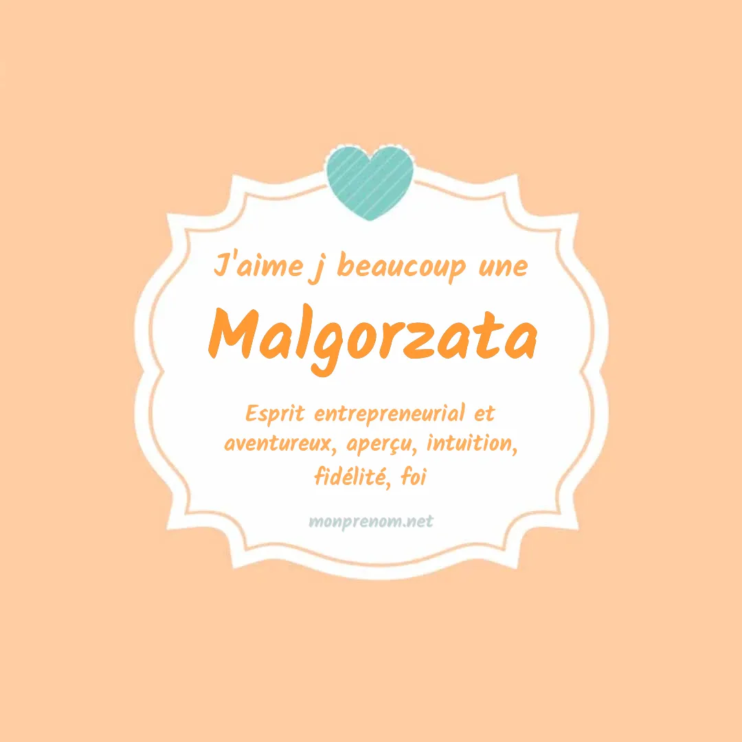 j'aime beaucoup Malgorzata