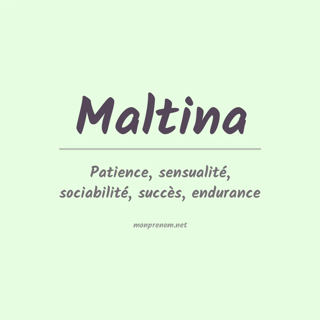 Signification du Prénom Maltina Signification du Prénom Maltina