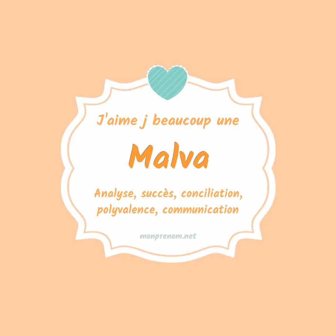 j'aime beaucoup Malva