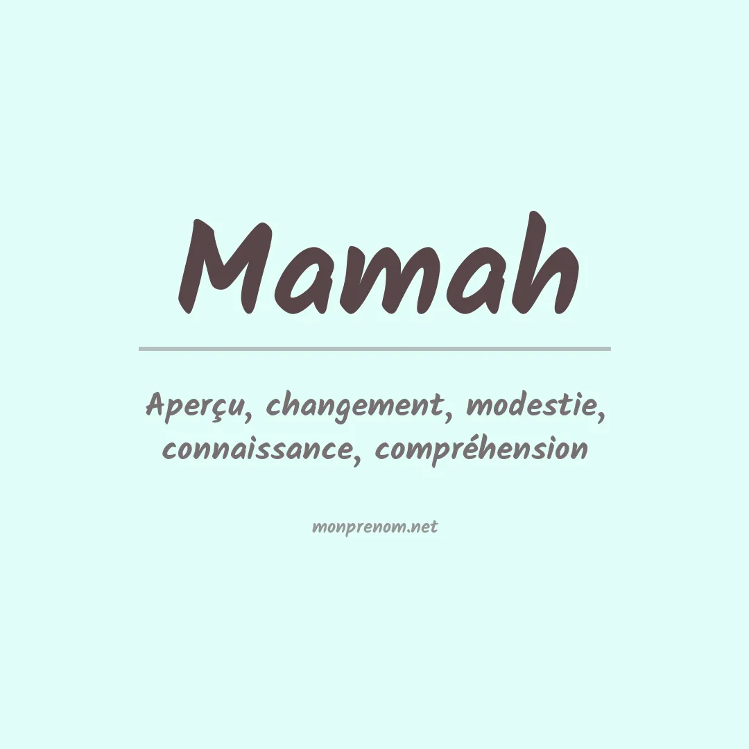 Signification du Prénom Mamah Signification du Prénom Mamah