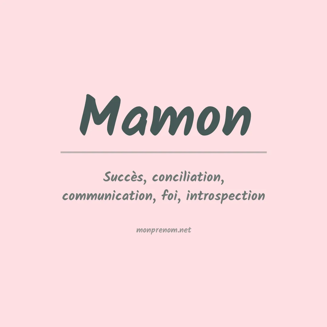 Signification du Prénom Mamon