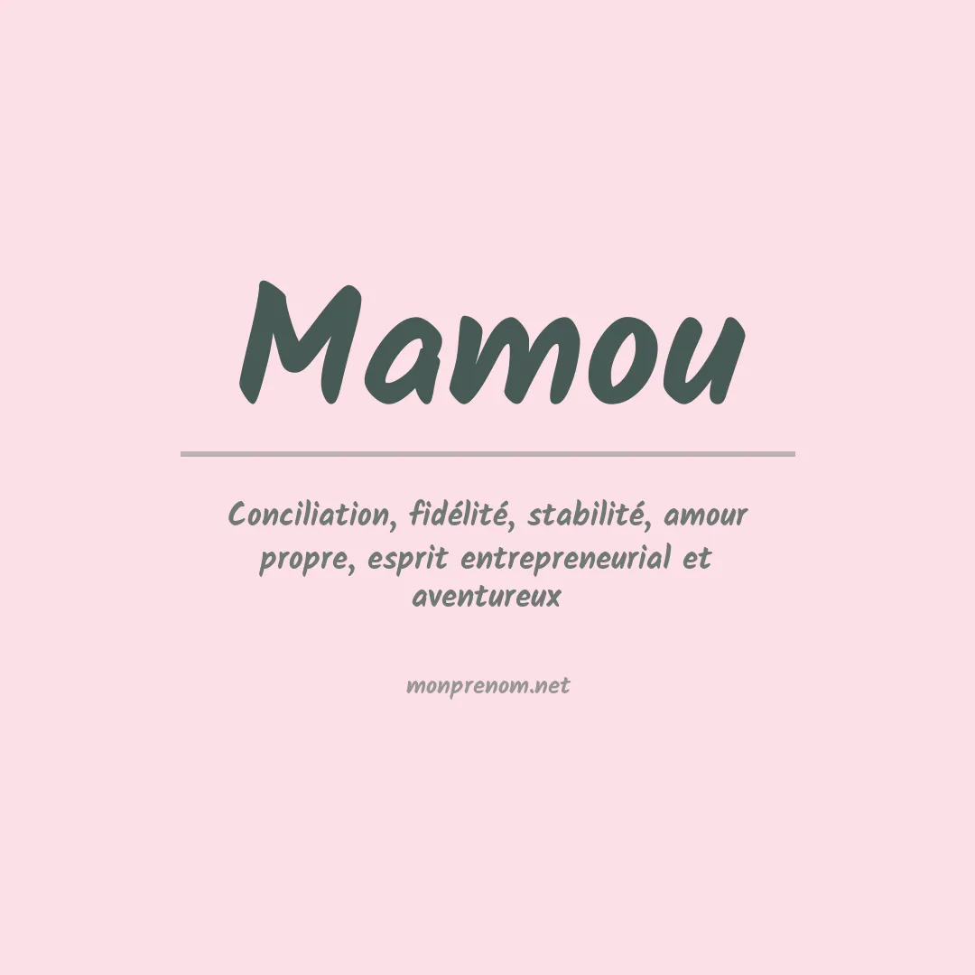 Signification du Prénom Mamou Signification du Prénom Mamou