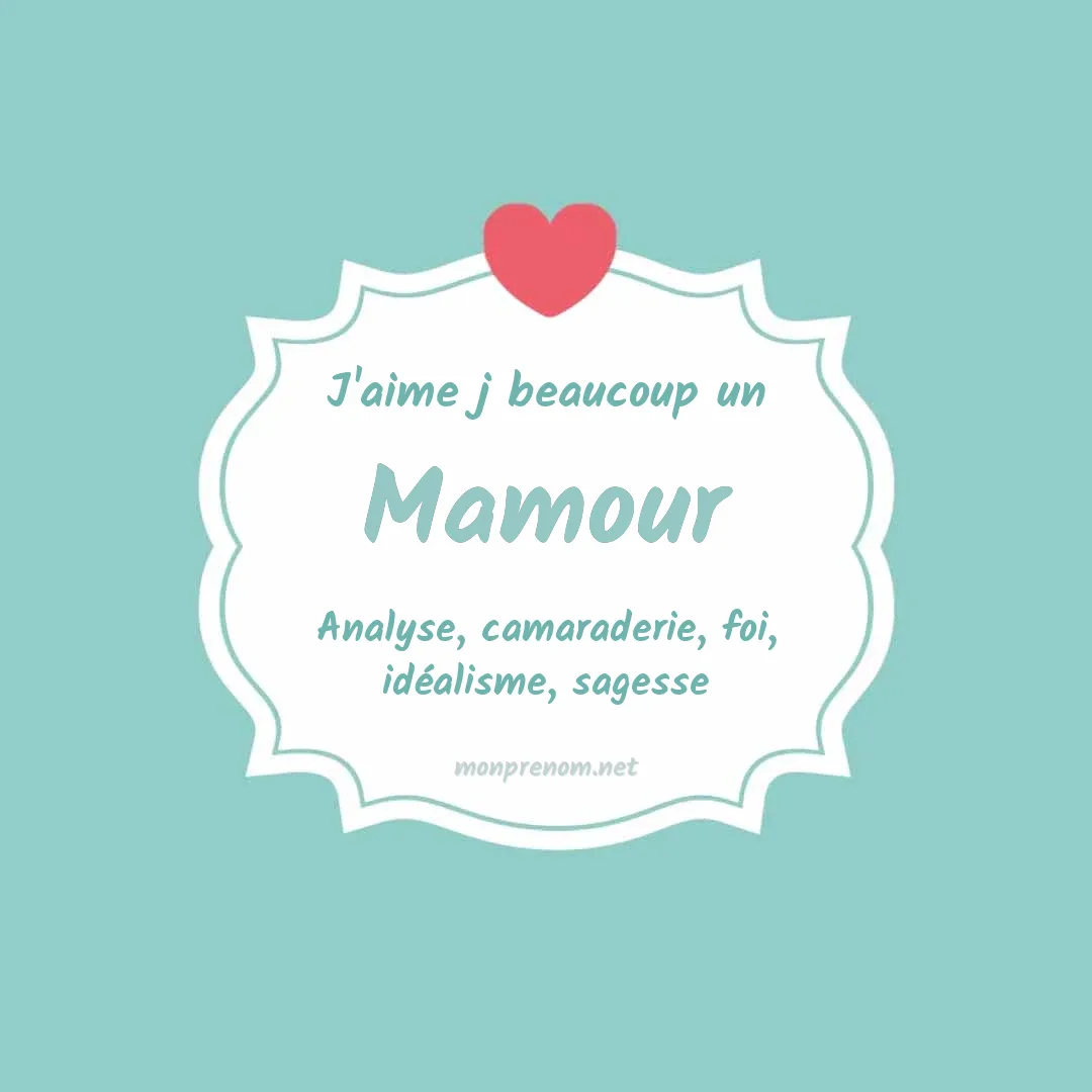 j'aime beaucoup Mamour