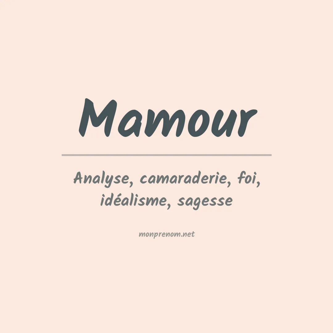 Signification du Prénom Mamour Signification du Prénom Mamour