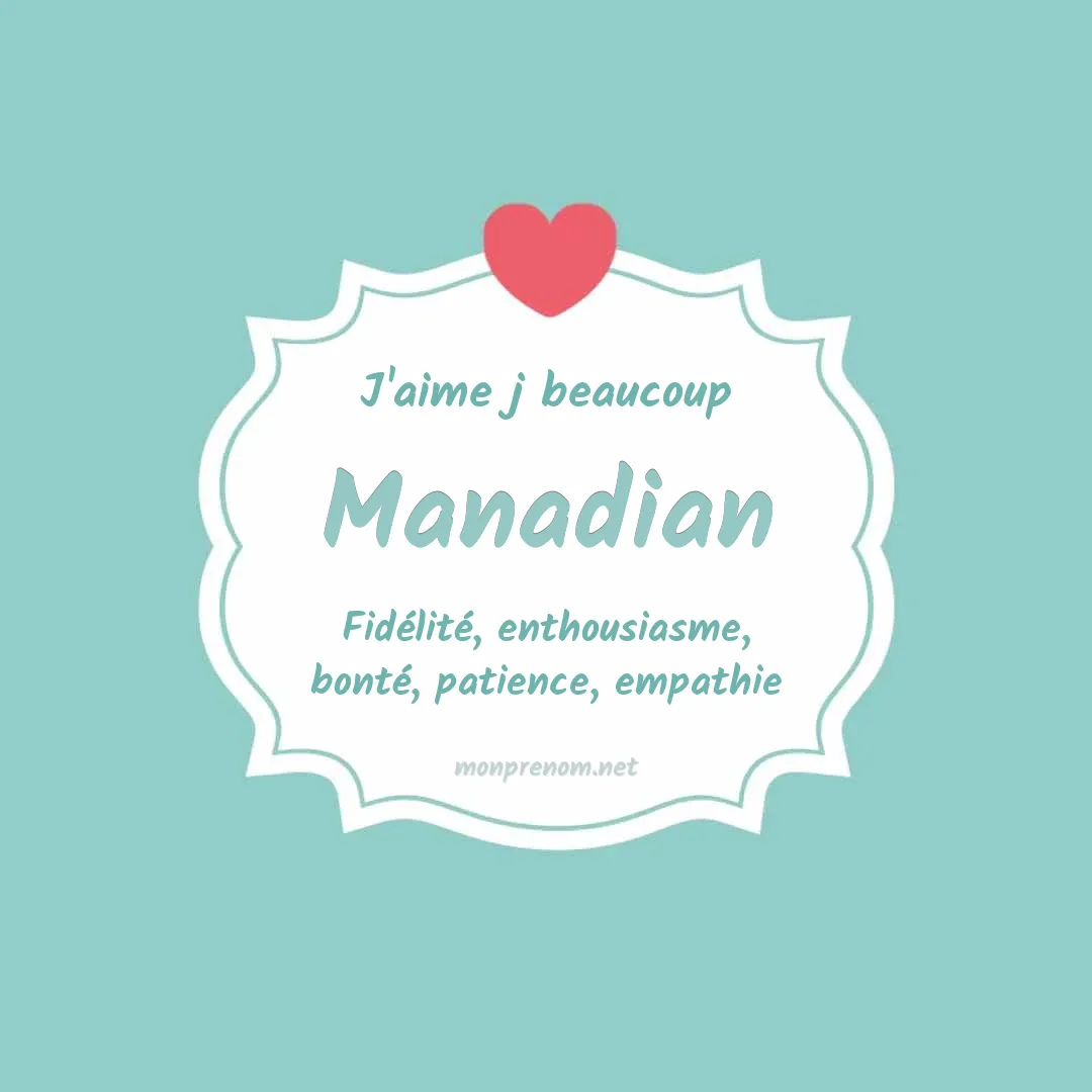 j'aime beaucoup Manadian