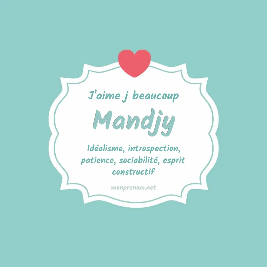 j'aime beaucoup Mandjy