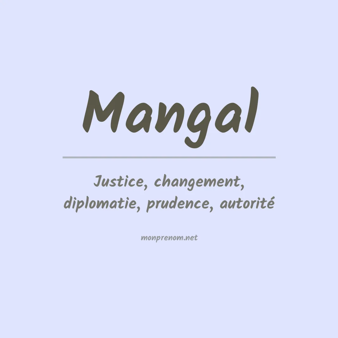 Signification du Prénom Mangal