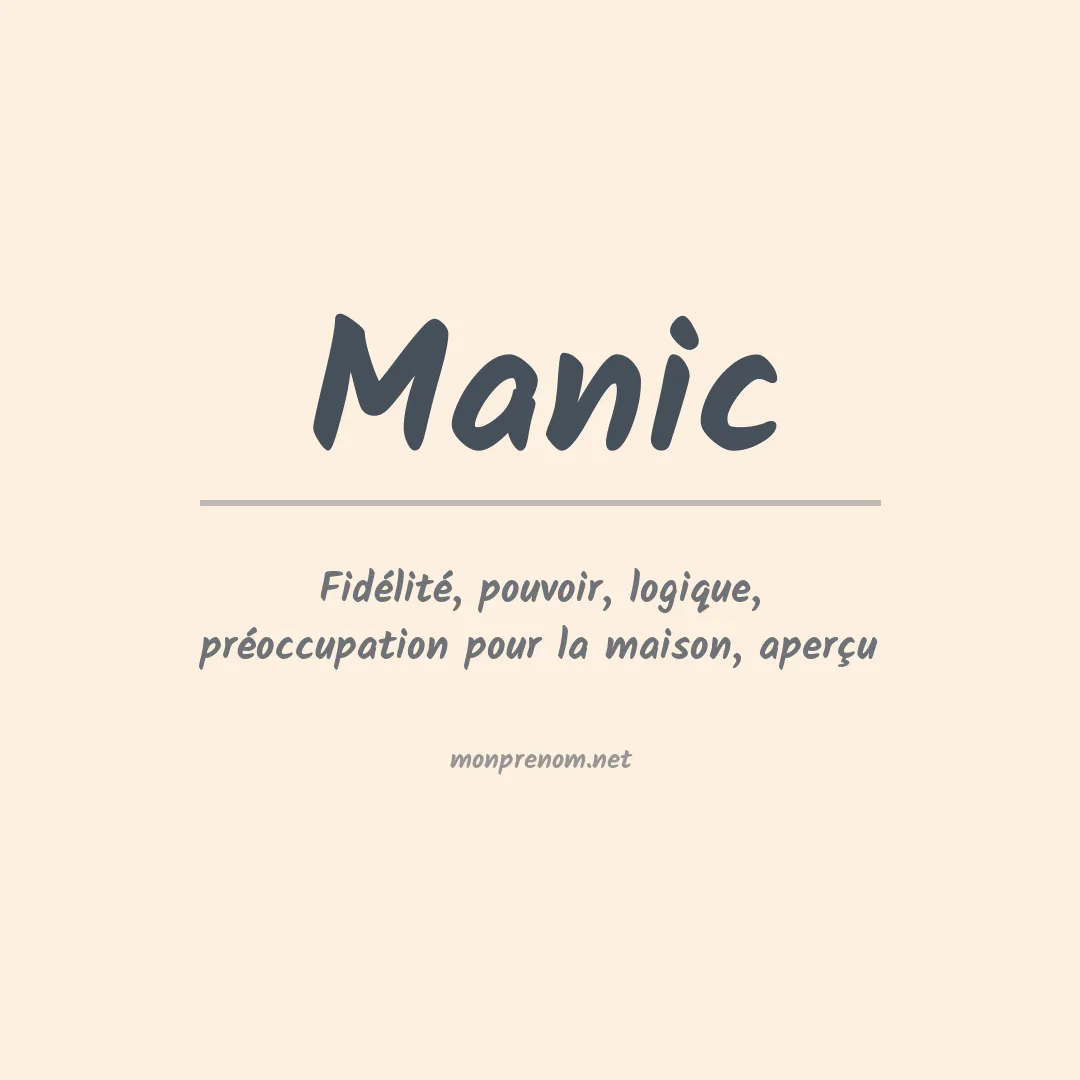 Signification du Prénom Manic Signification du Prénom Manic