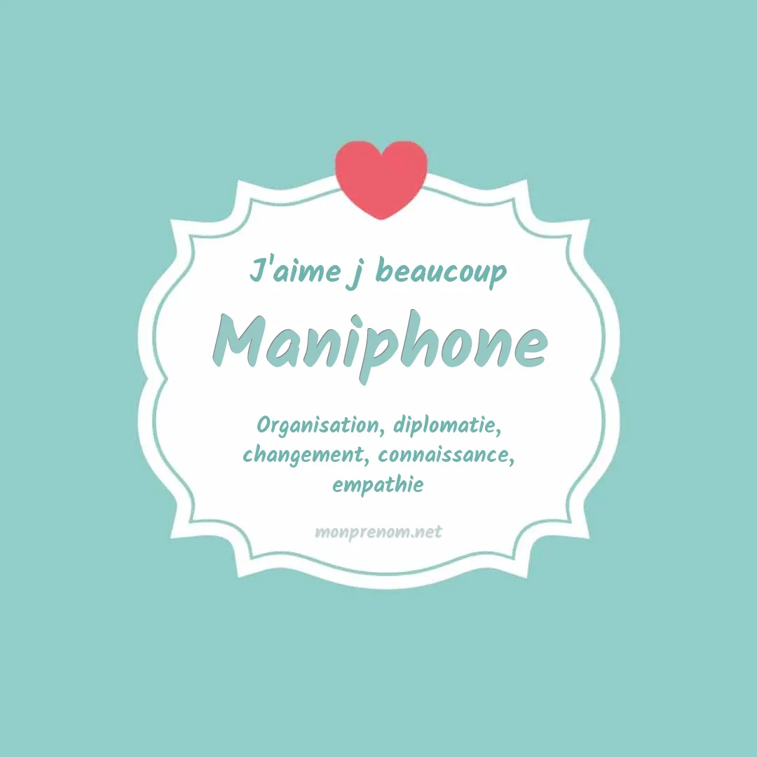 j'aime beaucoup Maniphone