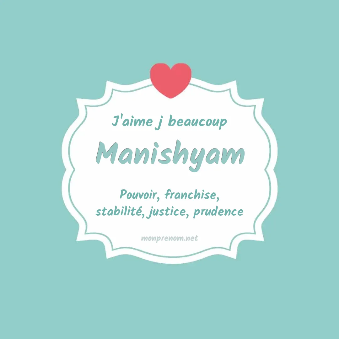 j'aime beaucoup Manishyam