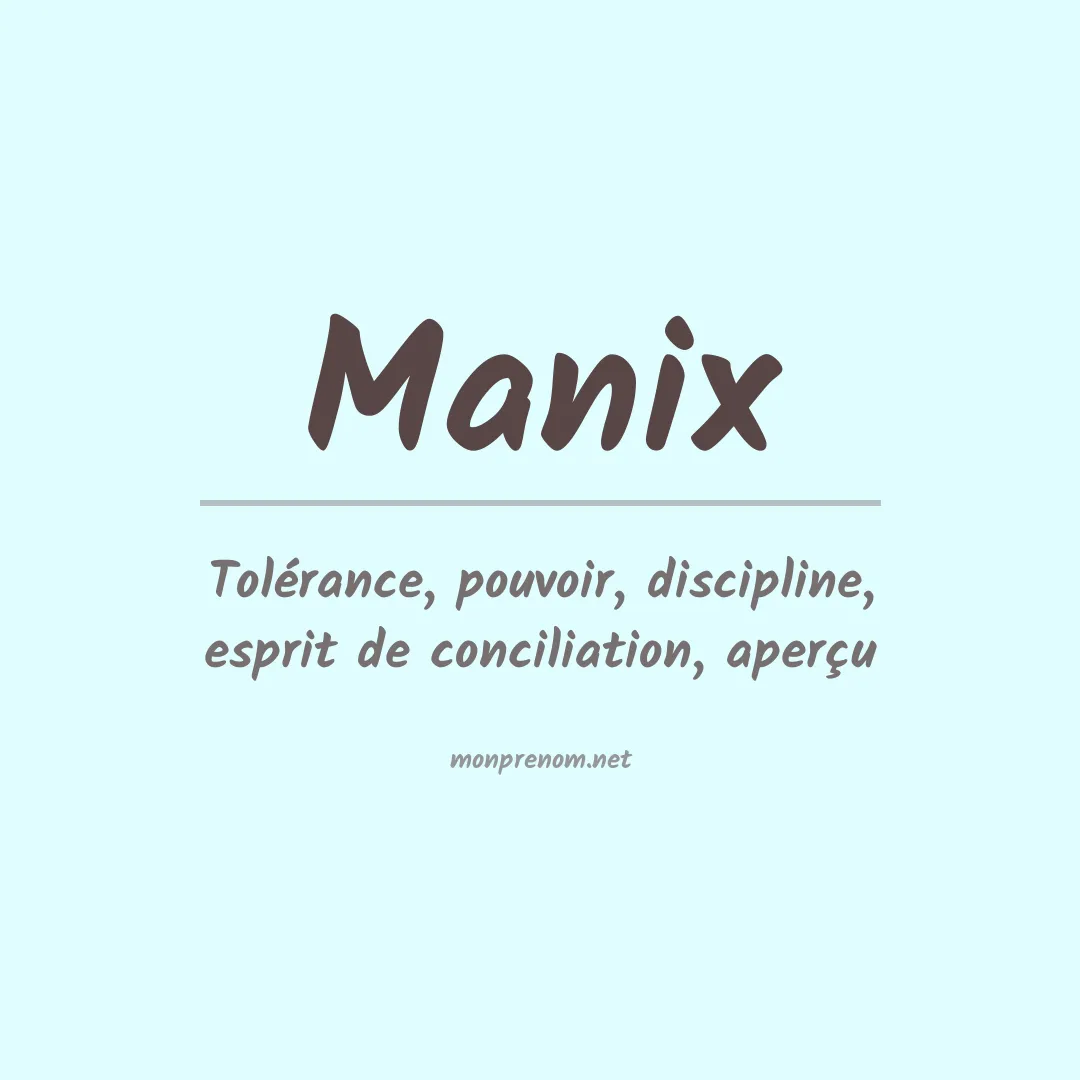 Signification du Prénom Manix