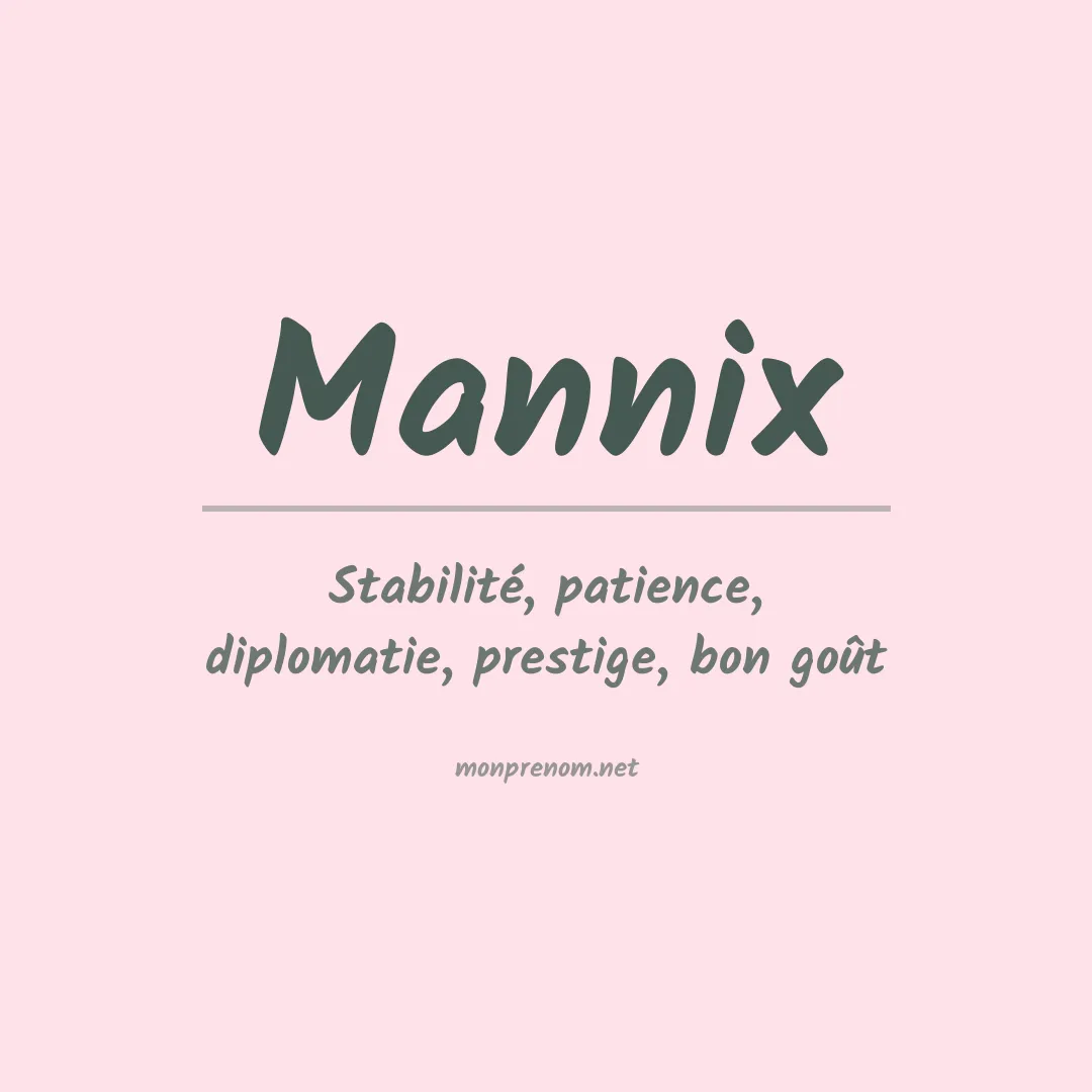 Signification du Prénom Mannix