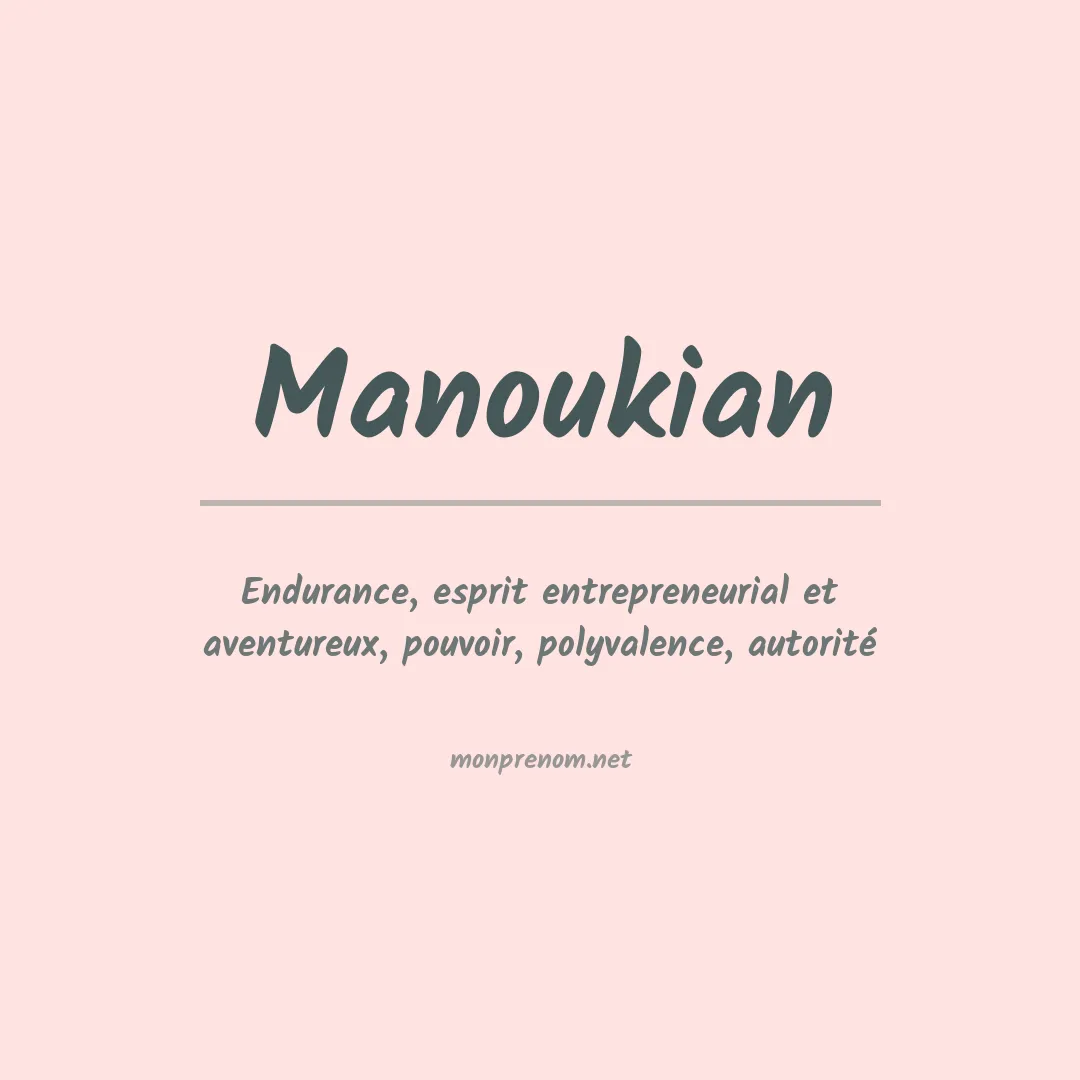 Signification du Prénom Manoukian
