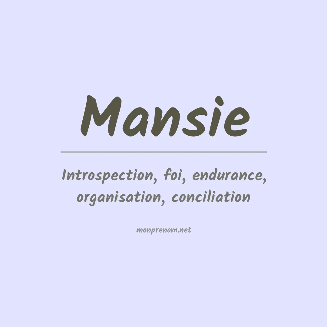 Signification du Prénom Mansie Signification du Prénom Mansie