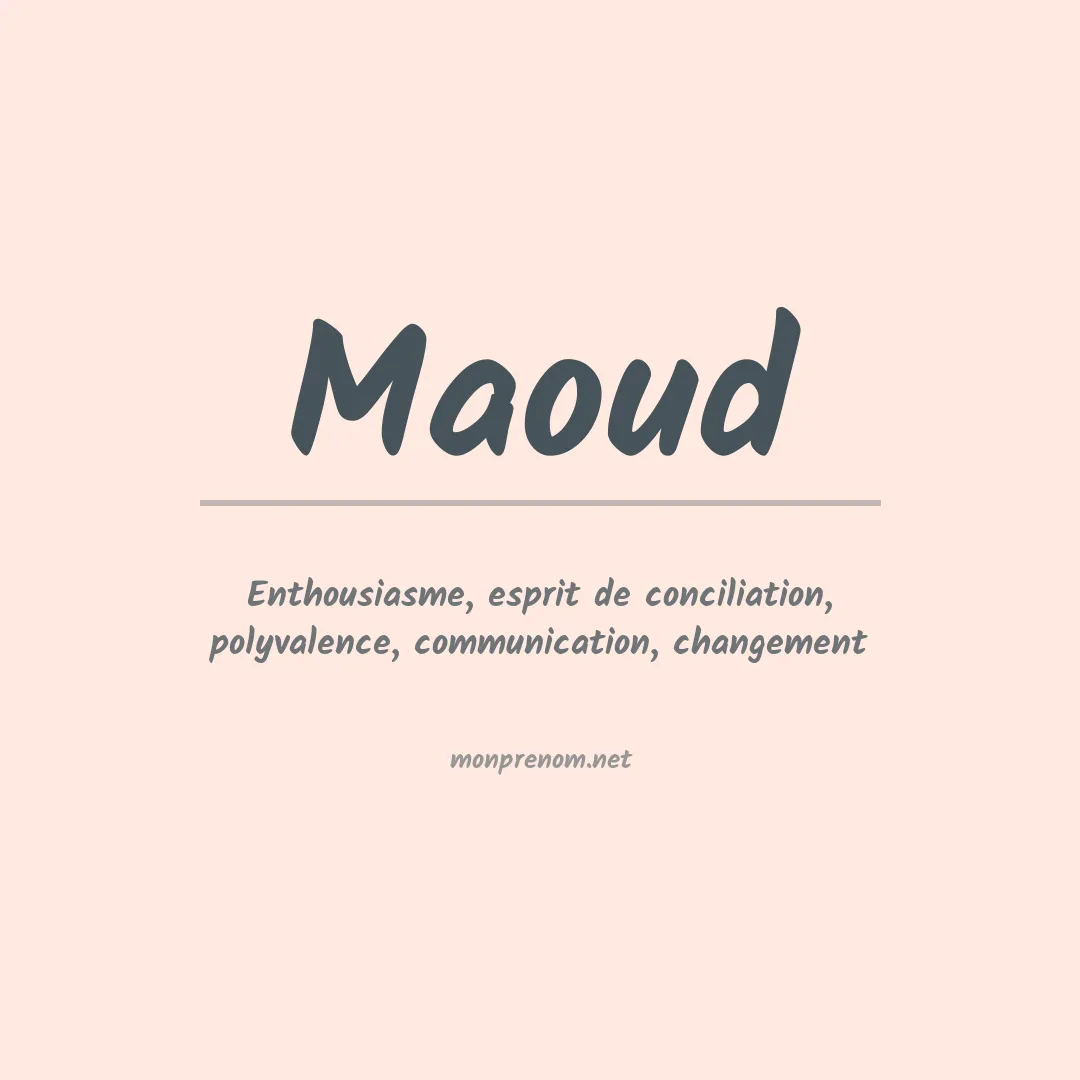 Signification du Prénom Maoud