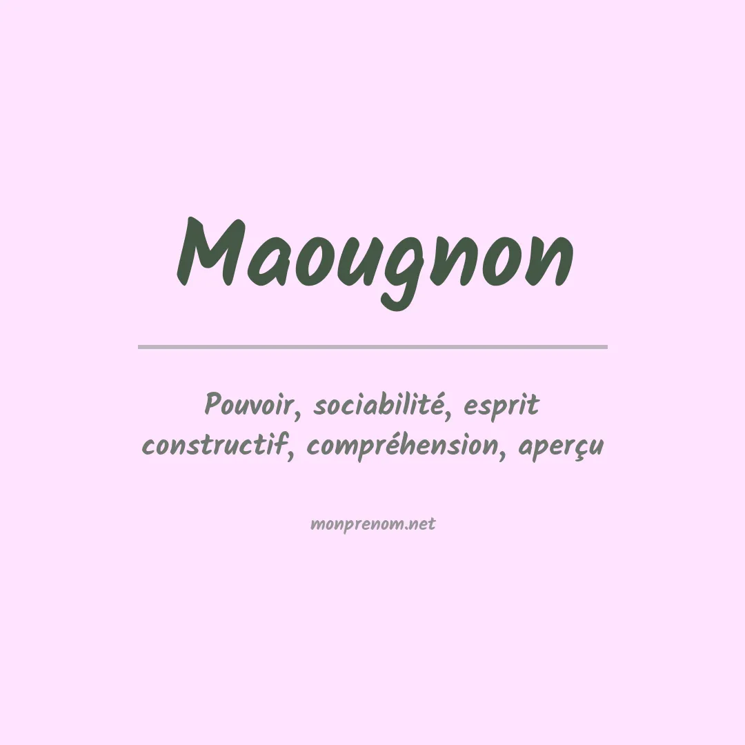 Signification du Prénom Maougnon Signification du Prénom Maougnon