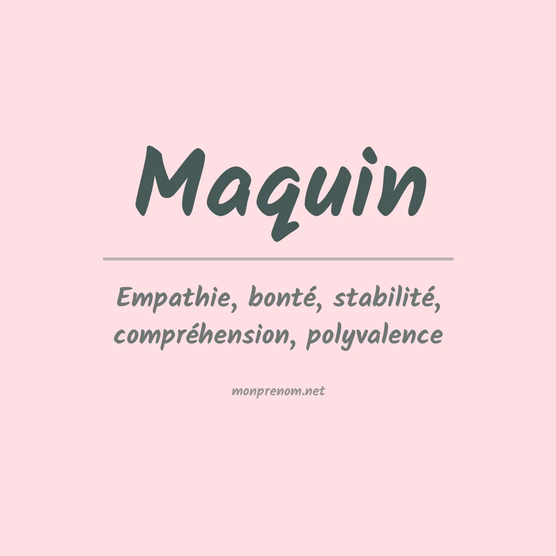 Signification du Prénom Maquin Signification du Prénom Maquin