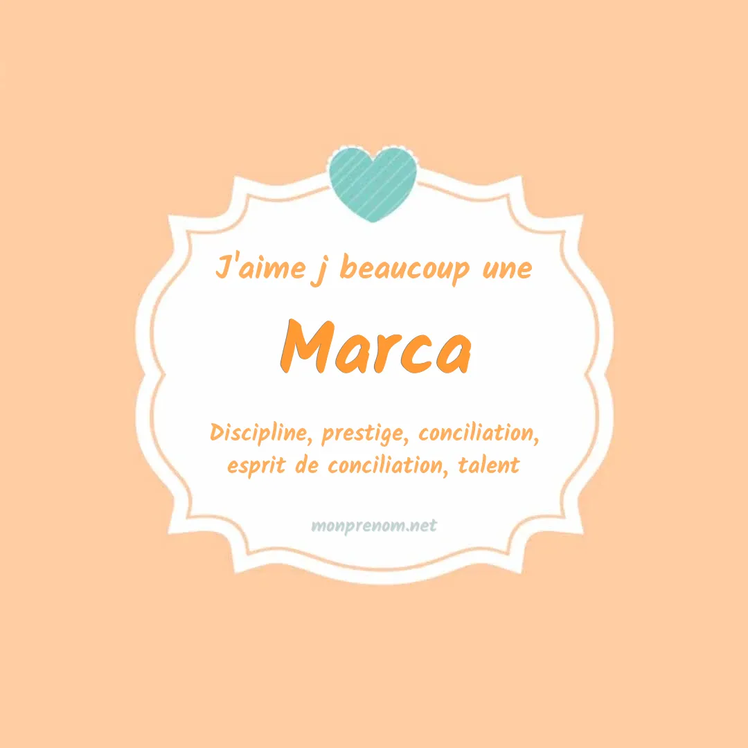 j'aime beaucoup Marca