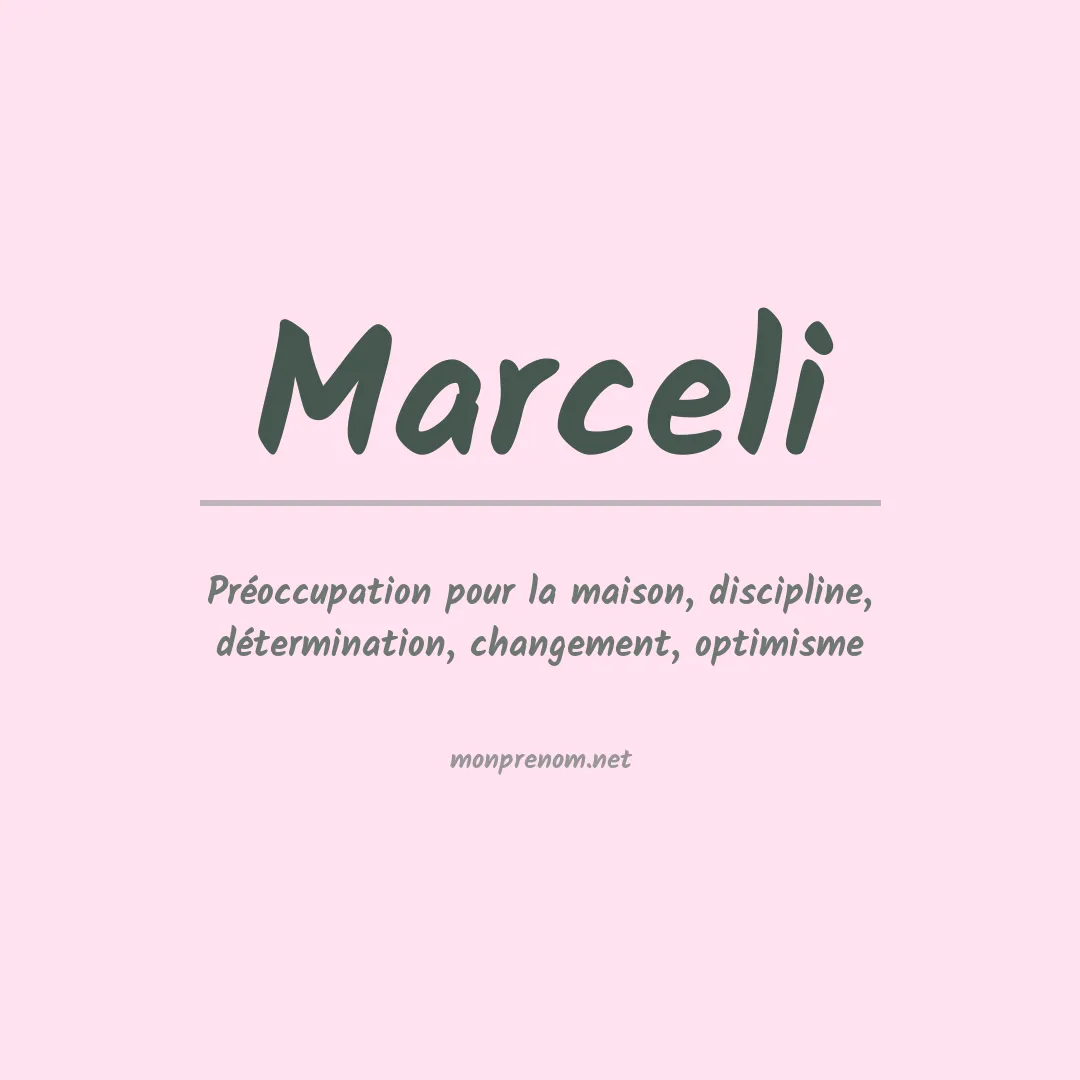 Signification du Prénom Marceli Signification du Prénom Marceli