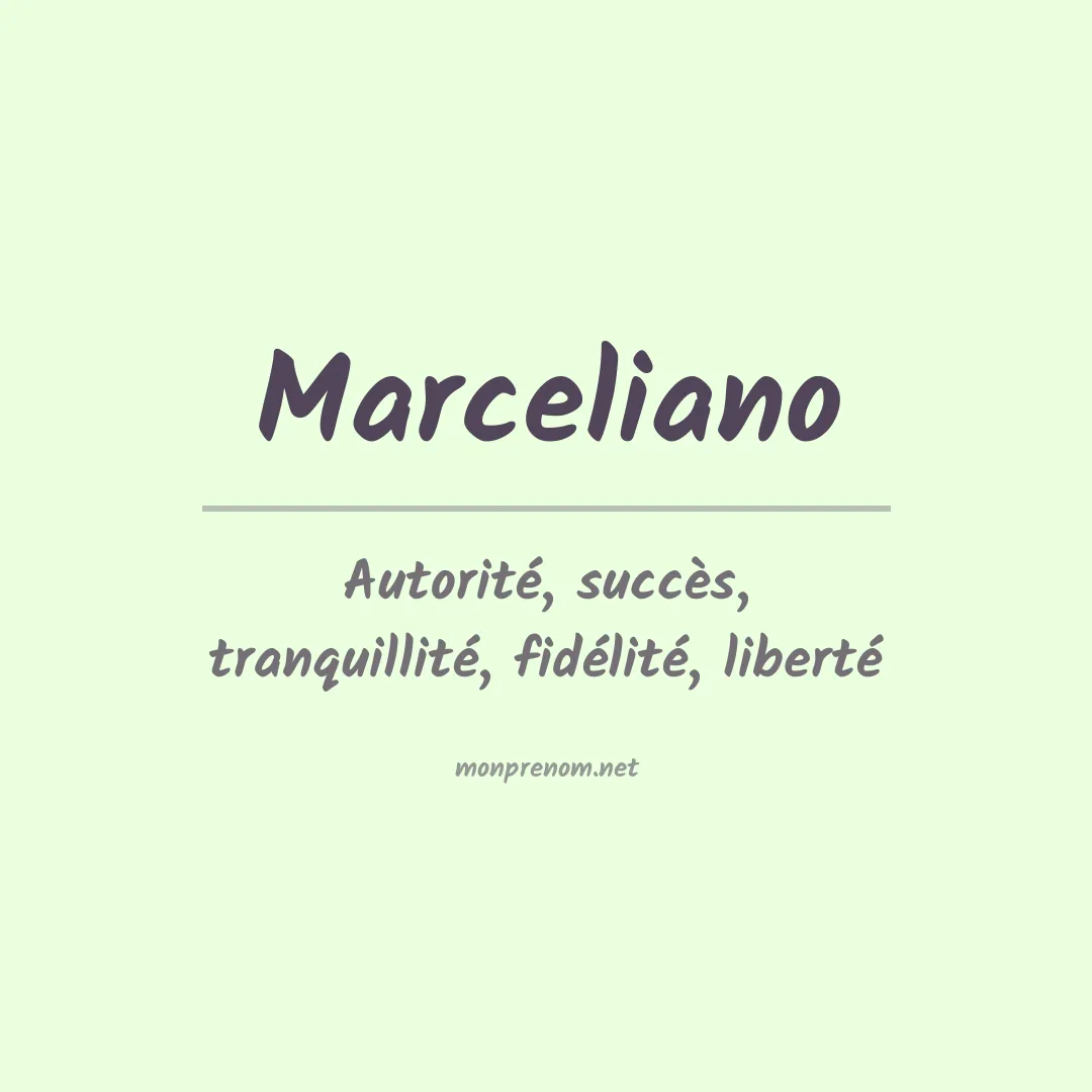 Signification du Prénom Marceliano Signification du Prénom Marceliano
