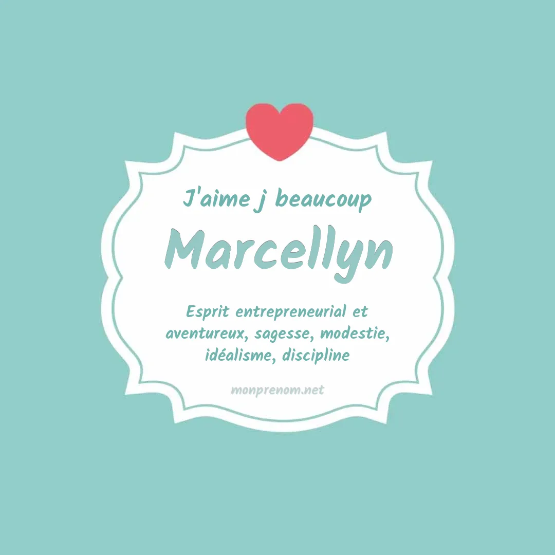 j'aime beaucoup Marcellyn