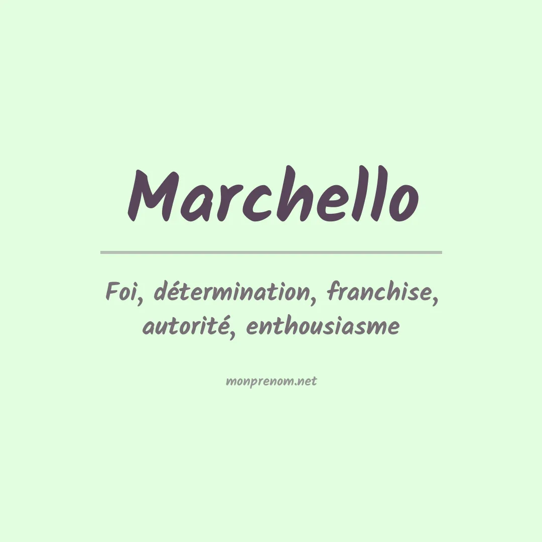 Signification du Prénom Marchello