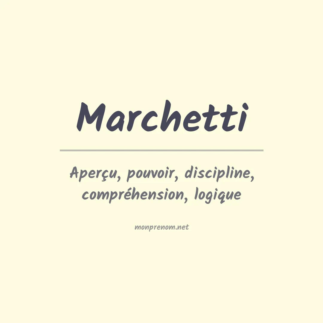 Signification du Prénom Marchetti