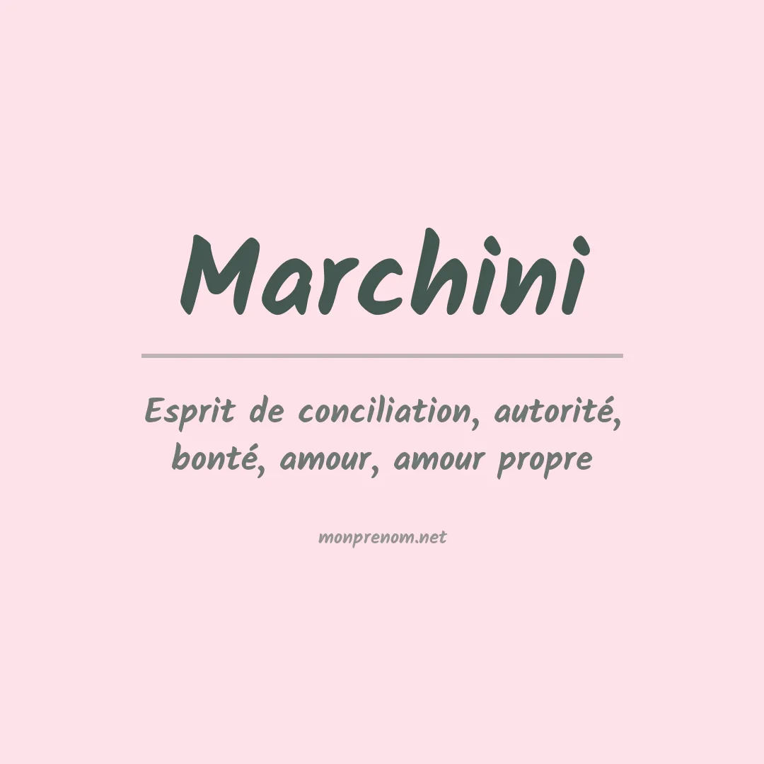 Signification du Prénom Marchini