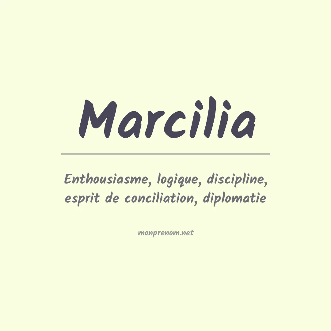 Signification du Prénom Marcilia