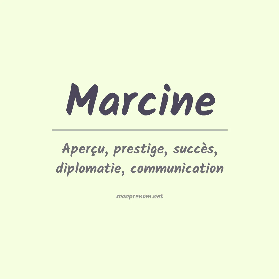 Signification du Prénom Marcine